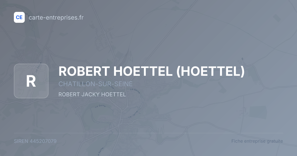 ROBERT HOETTEL (HOETTEL) — 445207079 — fiche entreprise