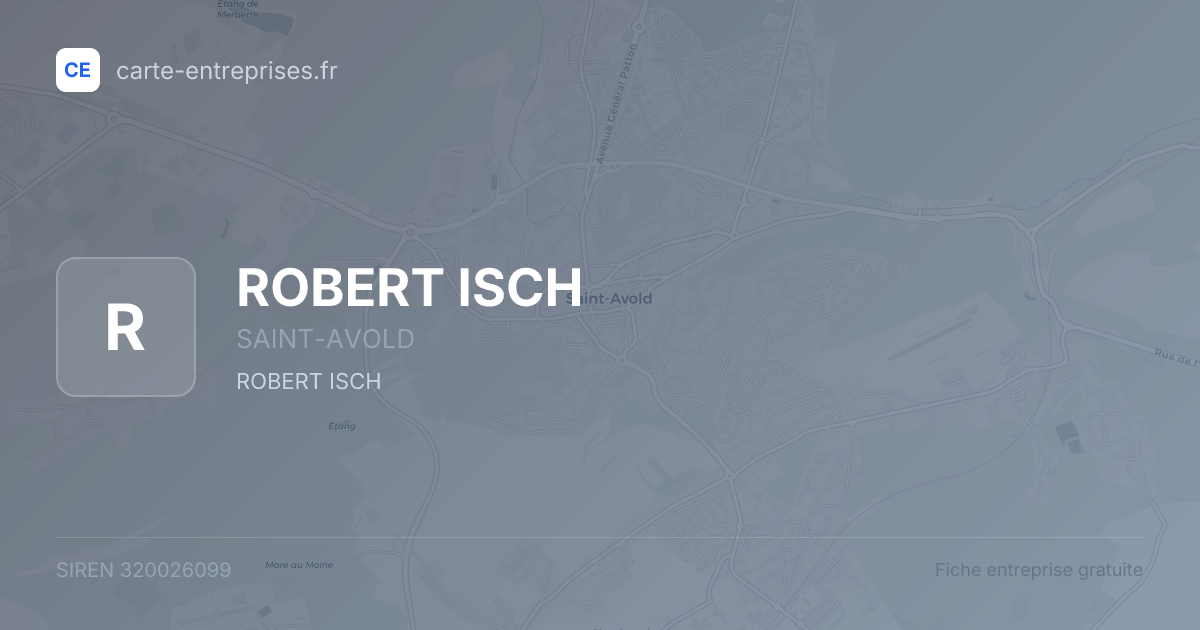ROBERT ISCH — 320026099 — fiche entreprise