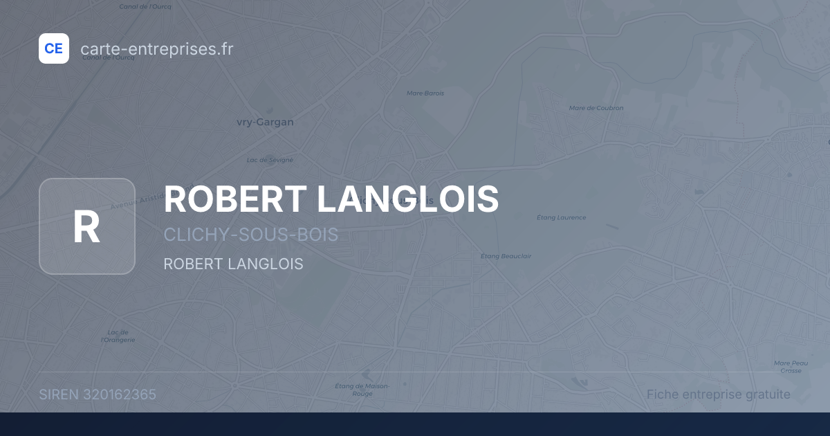 ROBERT LANGLOIS — 320162365 — fiche entreprise
