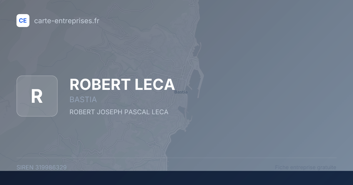 ROBERT LECA — 319986329 — fiche entreprise