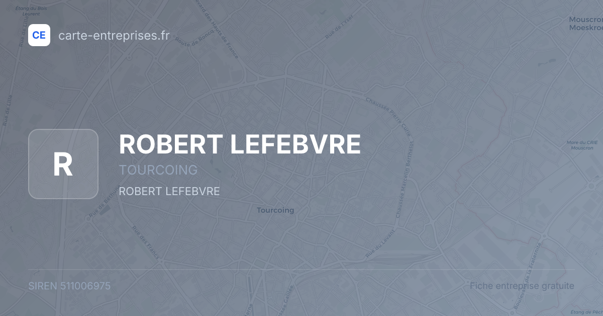 ROBERT LEFEBVRE — 511006975 — fiche entreprise