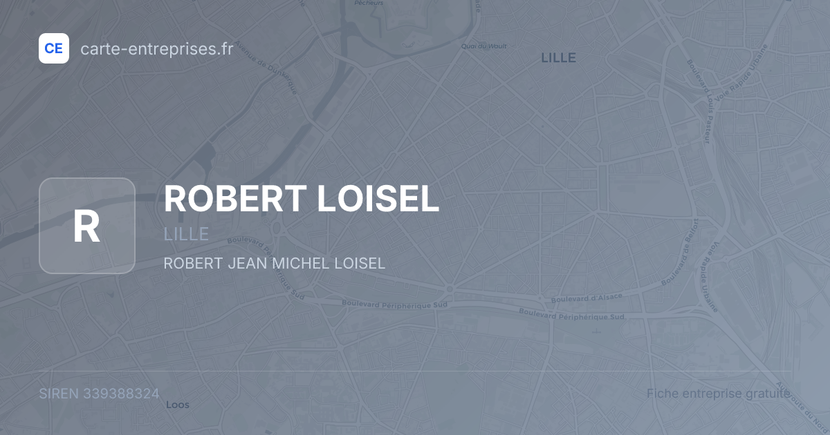 ROBERT LOISEL — 339388324 — fiche entreprise
