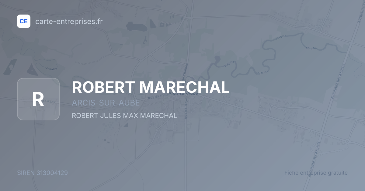 ROBERT MARECHAL — 313004129 — fiche entreprise