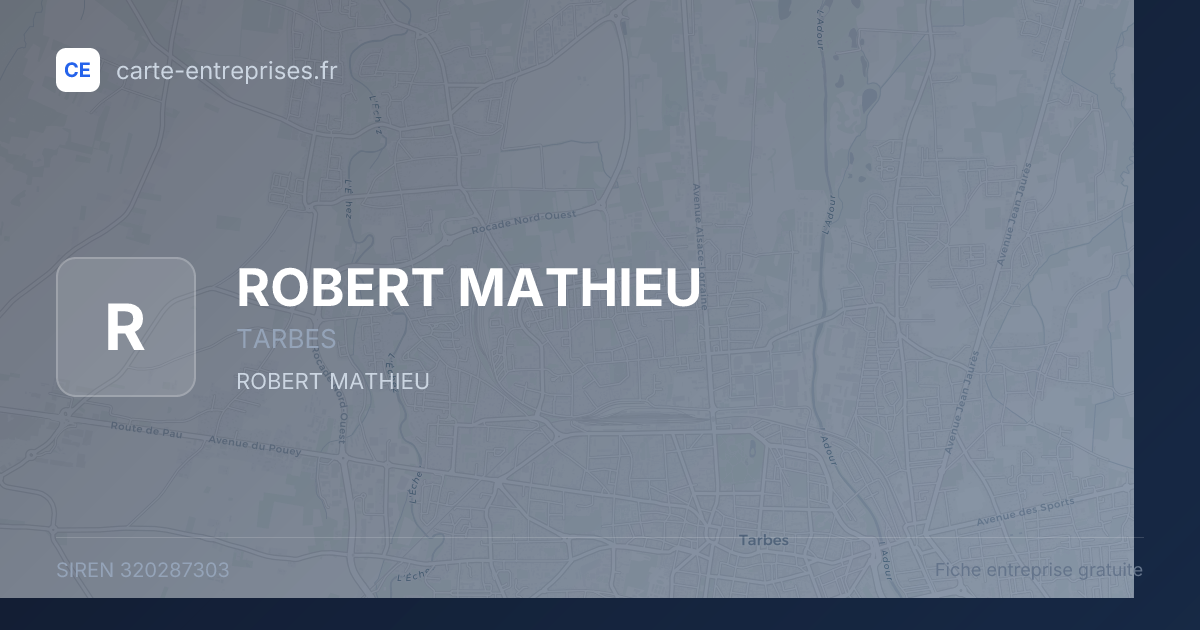 ROBERT MATHIEU — 320287303 — fiche entreprise