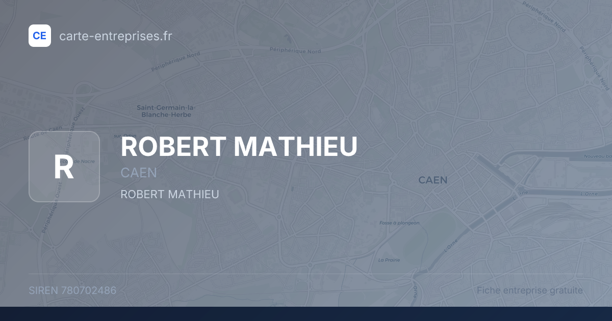 ROBERT MATHIEU — 780702486 — fiche entreprise