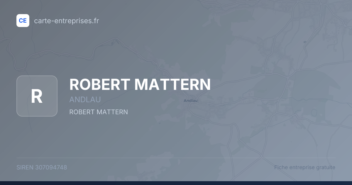 ROBERT MATTERN — 307094748 — fiche entreprise
