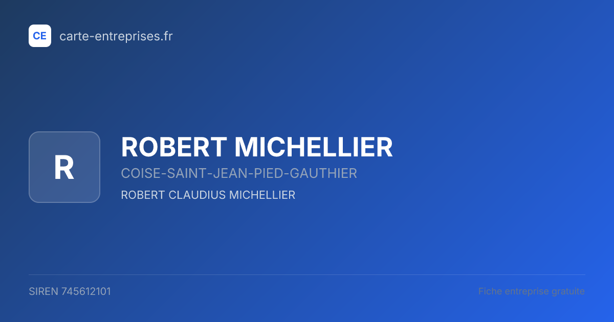 ROBERT MICHELLIER — 745612101 — fiche entreprise