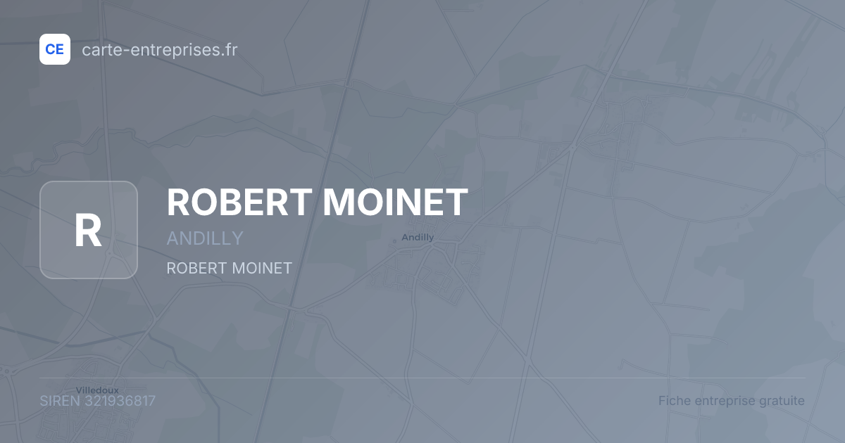 ROBERT MOINET — 321936817 — fiche entreprise