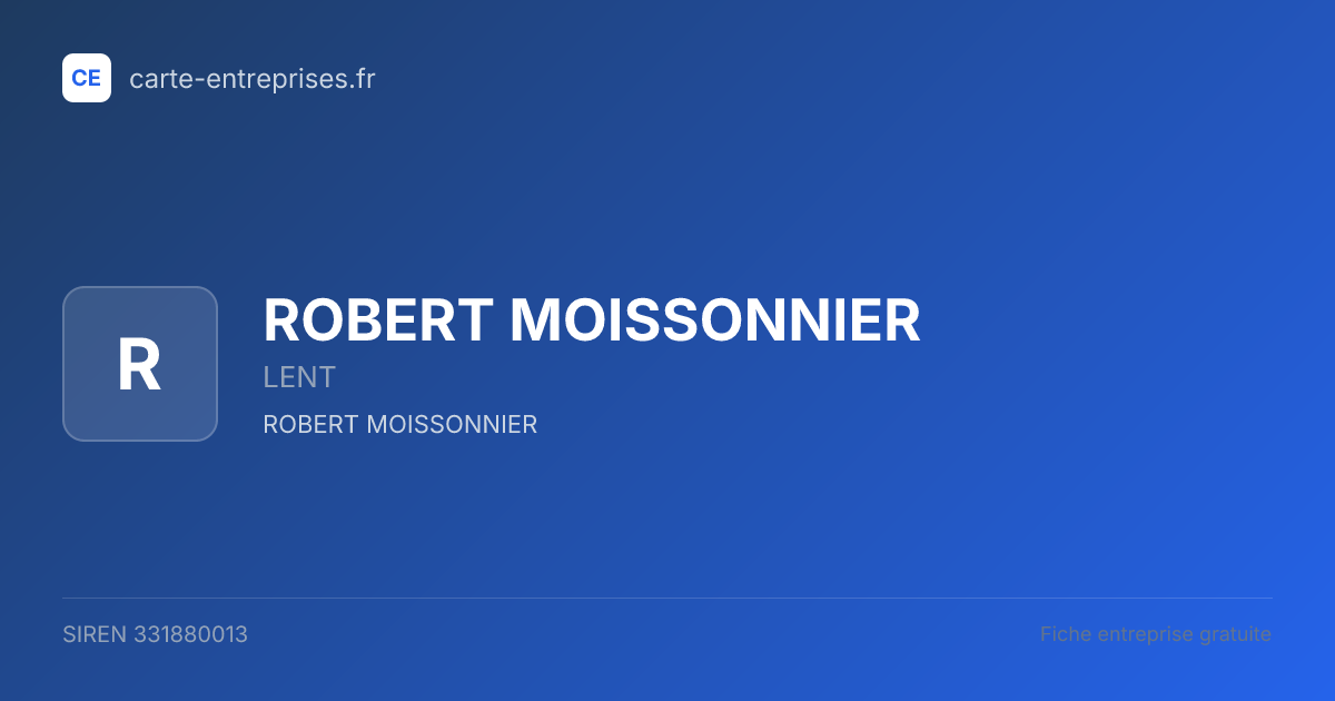 ROBERT MOISSONNIER — 331880013 — fiche entreprise