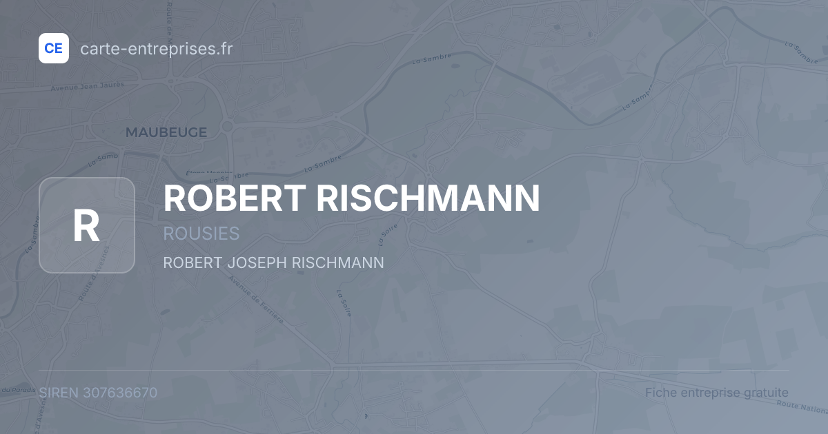 ROBERT RISCHMANN — 307636670 — fiche entreprise