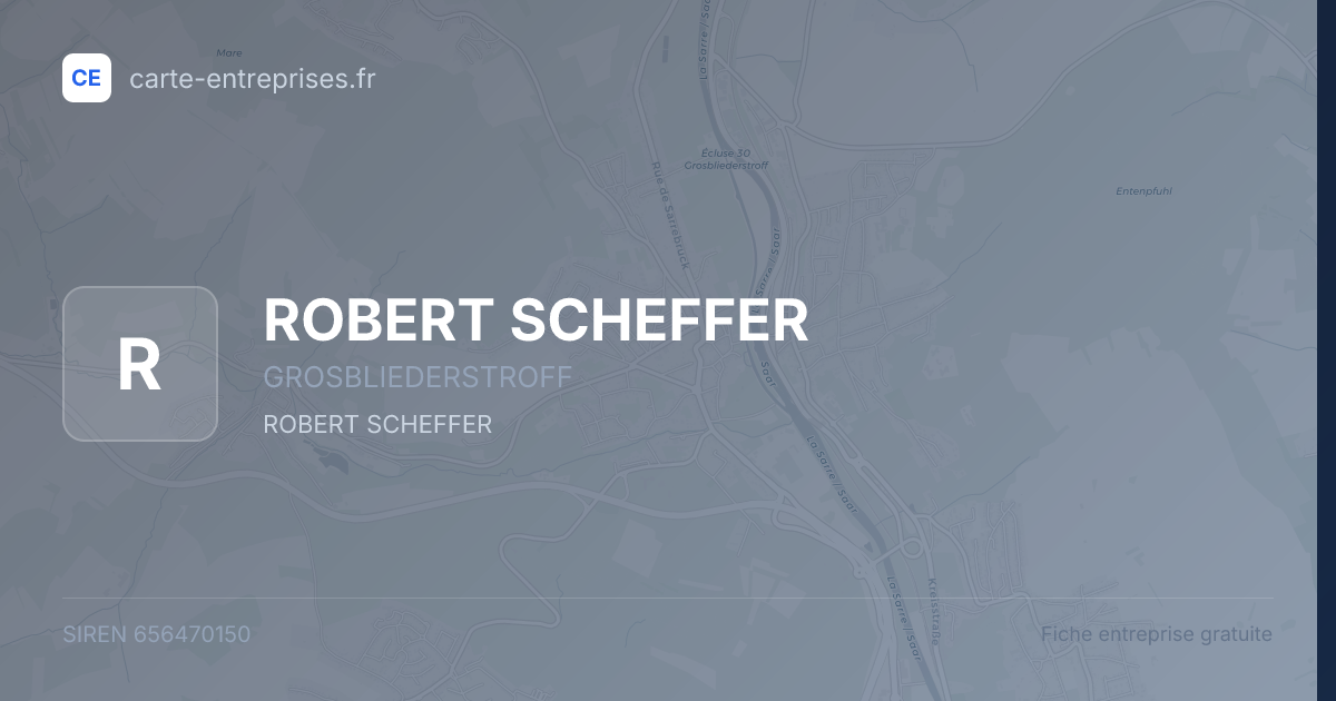 ROBERT SCHEFFER — 656470150 — fiche entreprise