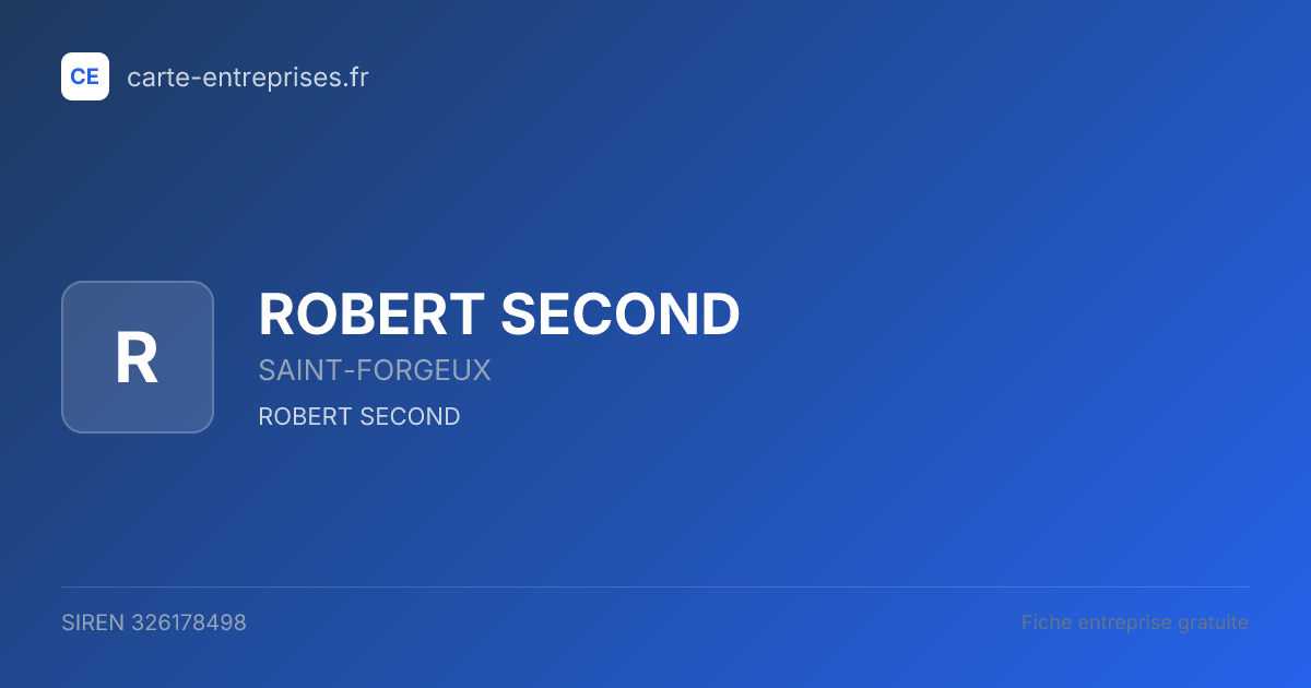 ROBERT SECOND — 326178498 — fiche entreprise