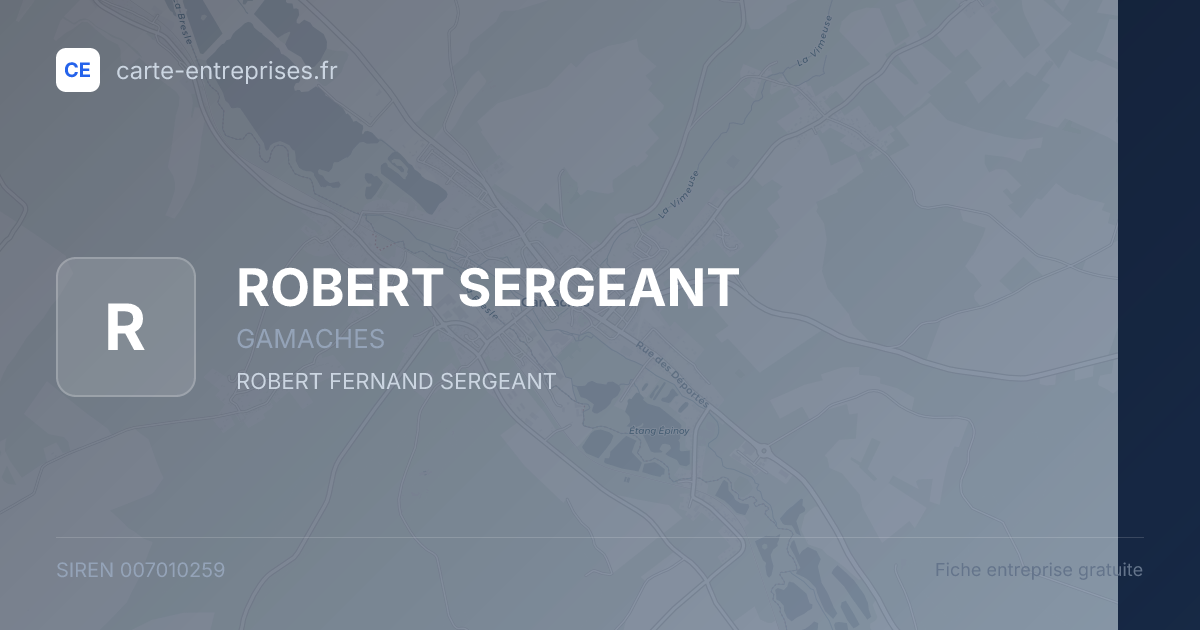 ROBERT SERGEANT — 007010259 — fiche entreprise