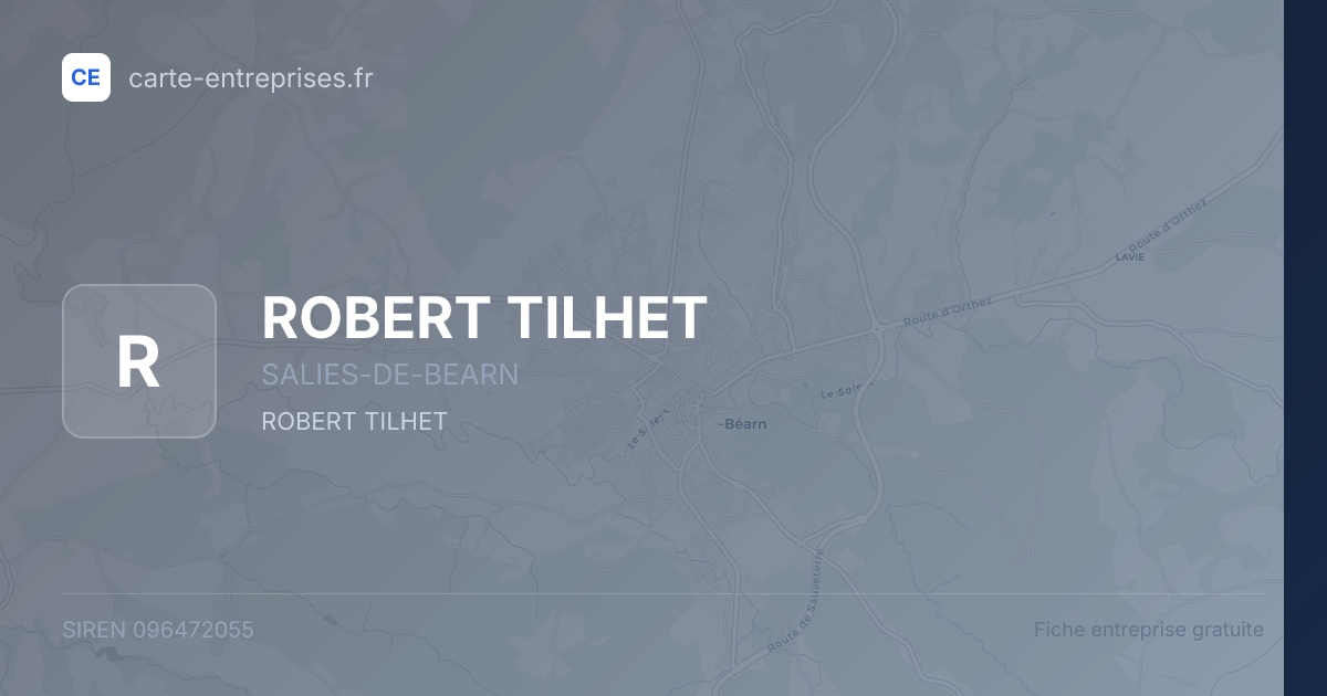 ROBERT TILHET — 096472055 — fiche entreprise