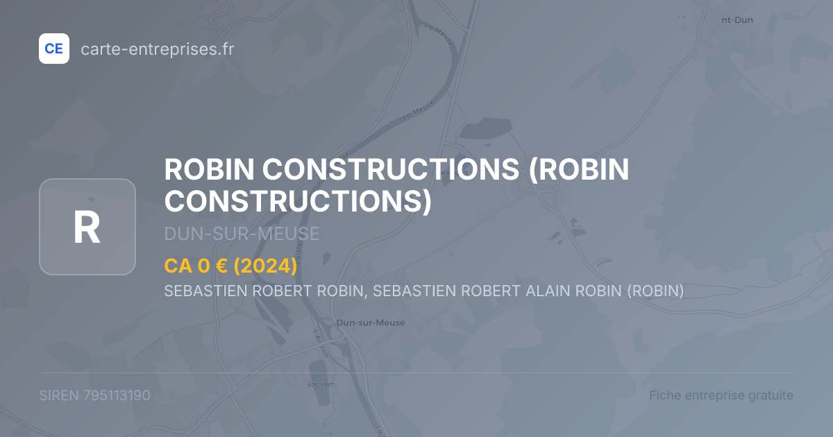 ROBIN CONSTRUCTIONS — 795113190 — fiche entreprise