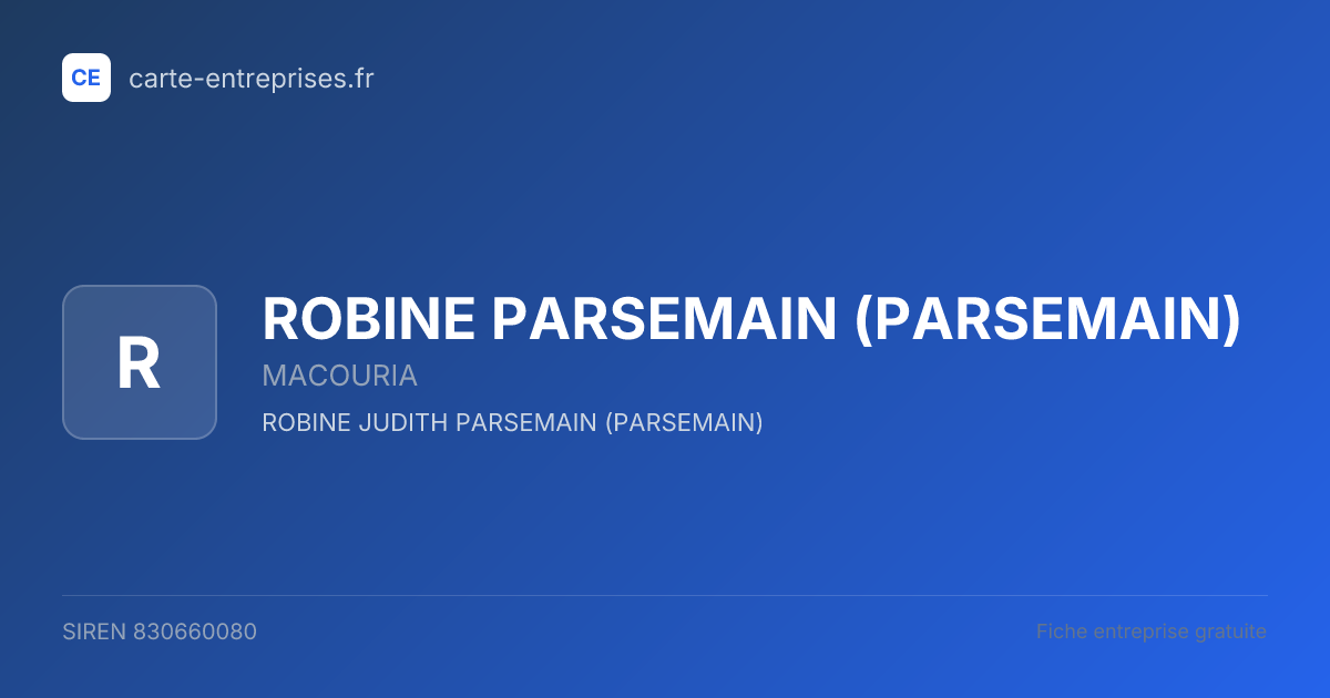 ROBINE PARSEMAIN (PARSEMAIN) — 830660080 — fiche entreprise