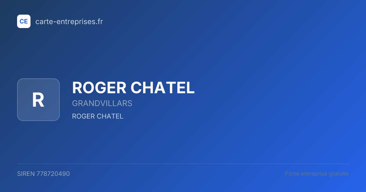 ROGER CHATEL — 778720490 — fiche entreprise