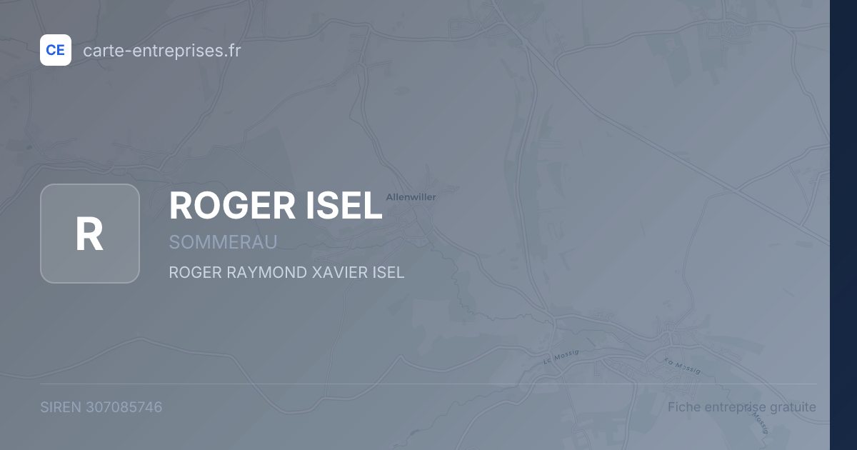 ROGER ISEL — 307085746 — fiche entreprise