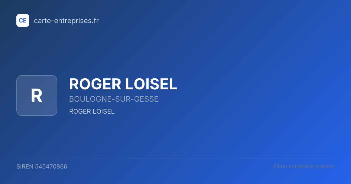 ROGER LOISEL — 545470866 — fiche entreprise