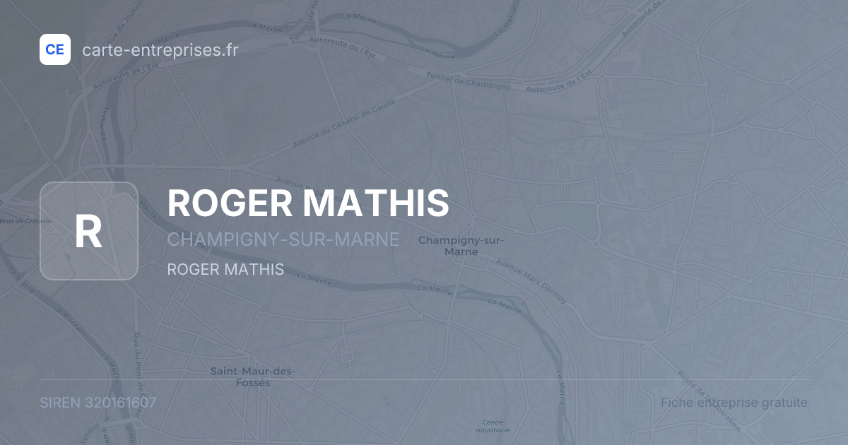 ROGER MATHIS — 320161607 — fiche entreprise