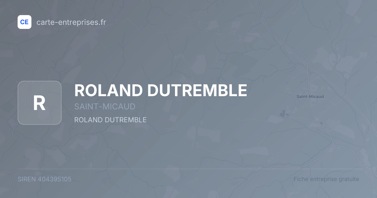 ROLAND DUTREMBLE — 404395105 — fiche entreprise