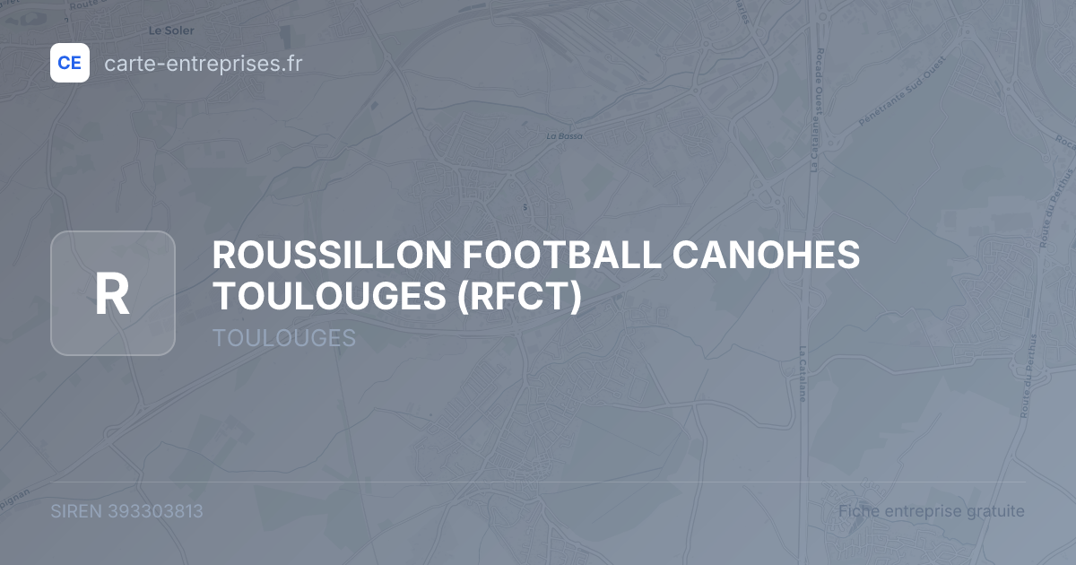 ROUSSILLON FOOTBALL CANOHES TOULOUGES (RFCT) — 393303813 — fiche entreprise