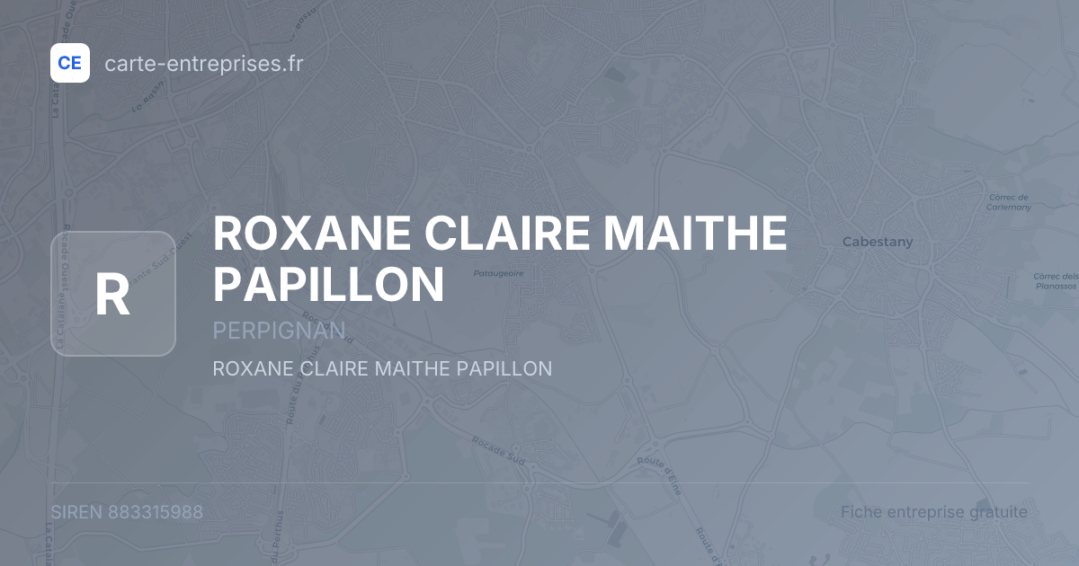 ROXANE CLAIRE MAITHE PAPILLON — 883315988 — fiche entreprise