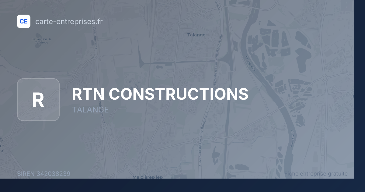 RTN CONSTRUCTIONS — 342038239 — fiche entreprise