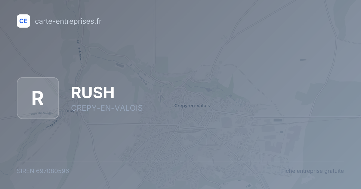RUSH — 697080596 — fiche entreprise