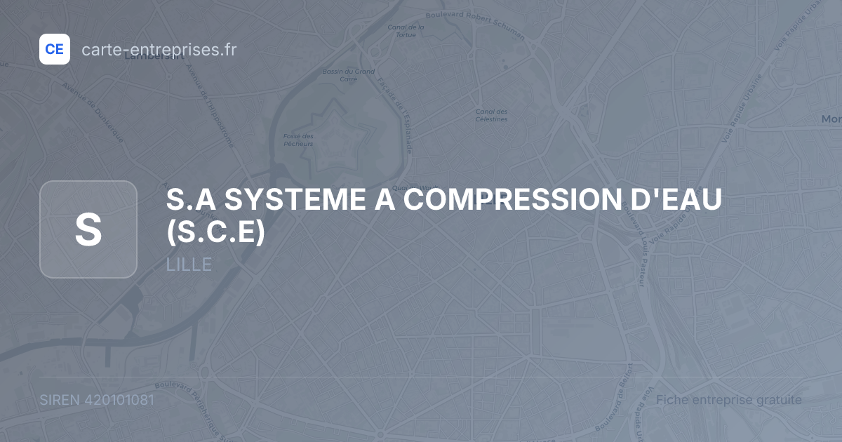 S.A SYSTEME A COMPRESSION D'EAU (S.C.E) — 420101081 — fiche entreprise