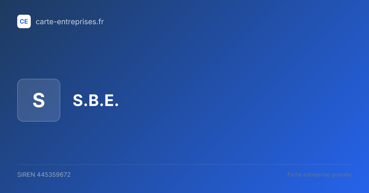S.B.E. — 445359672 — fiche entreprise