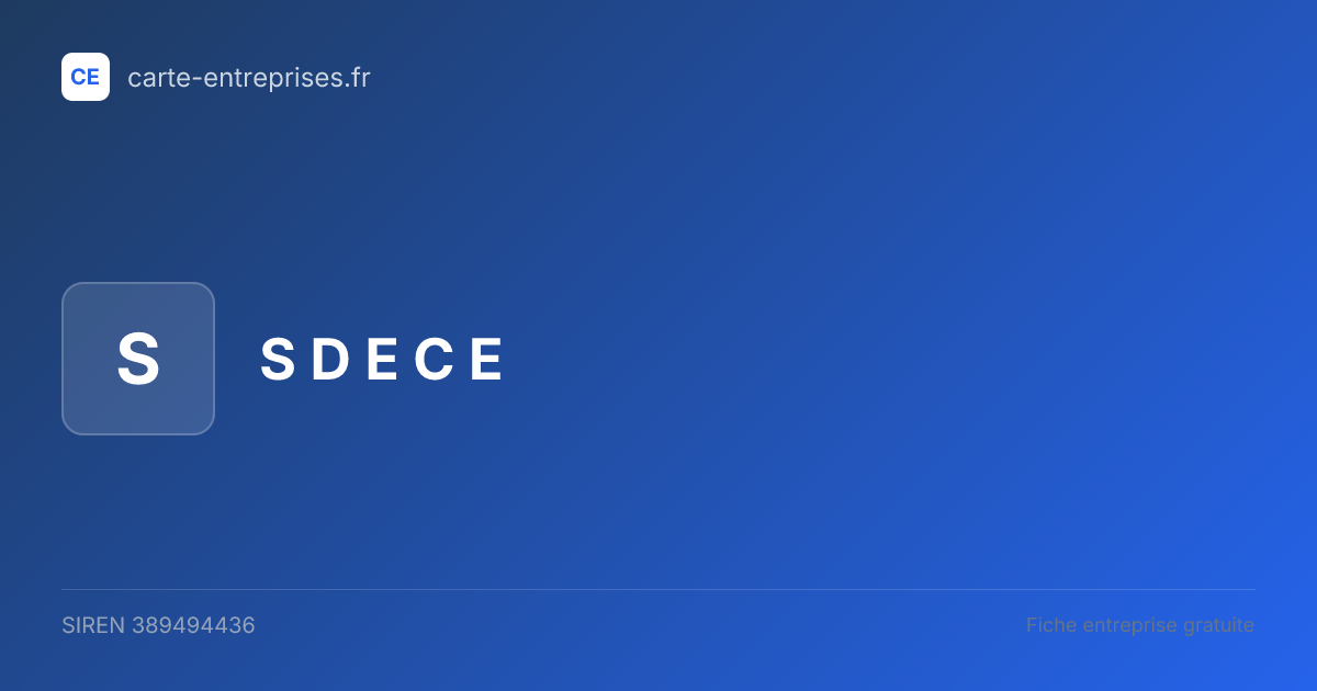 S D E C E — 389494436 — fiche entreprise