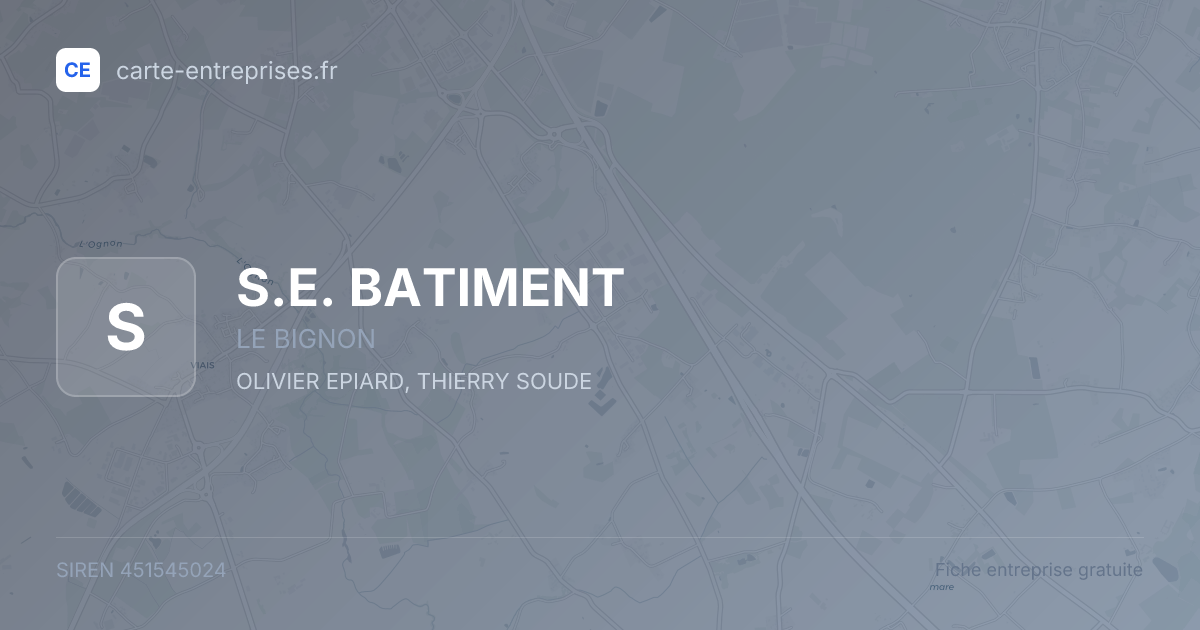 S.E. BATIMENT — 451545024 — fiche entreprise