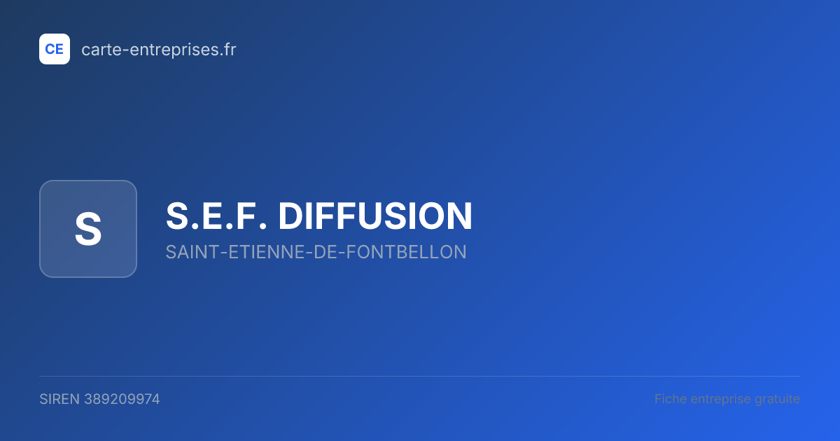 S.E.F. DIFFUSION — 389209974 — fiche entreprise
