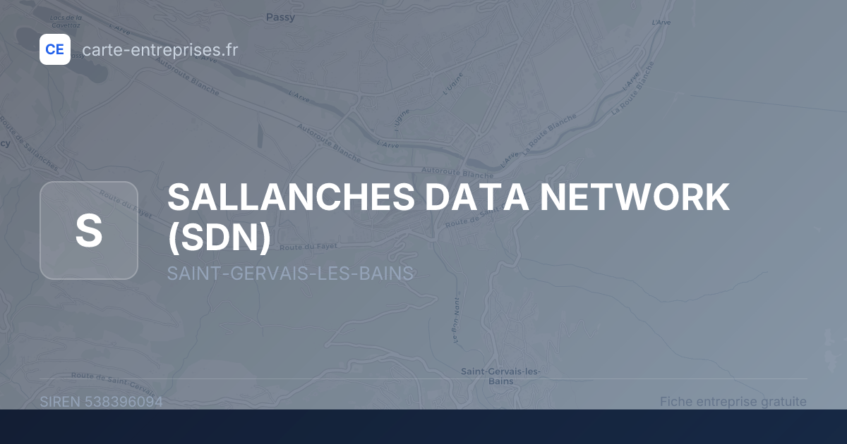 SALLANCHES DATA NETWORK (SDN) — 538396094 — fiche entreprise