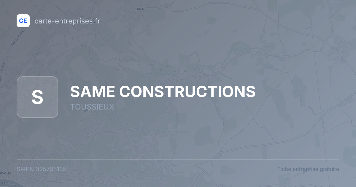 SAME CONSTRUCTIONS — 325705135 — fiche entreprise