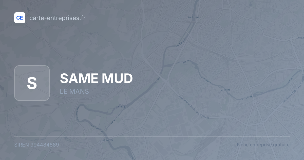 SAME MUD — 994484889 — fiche entreprise