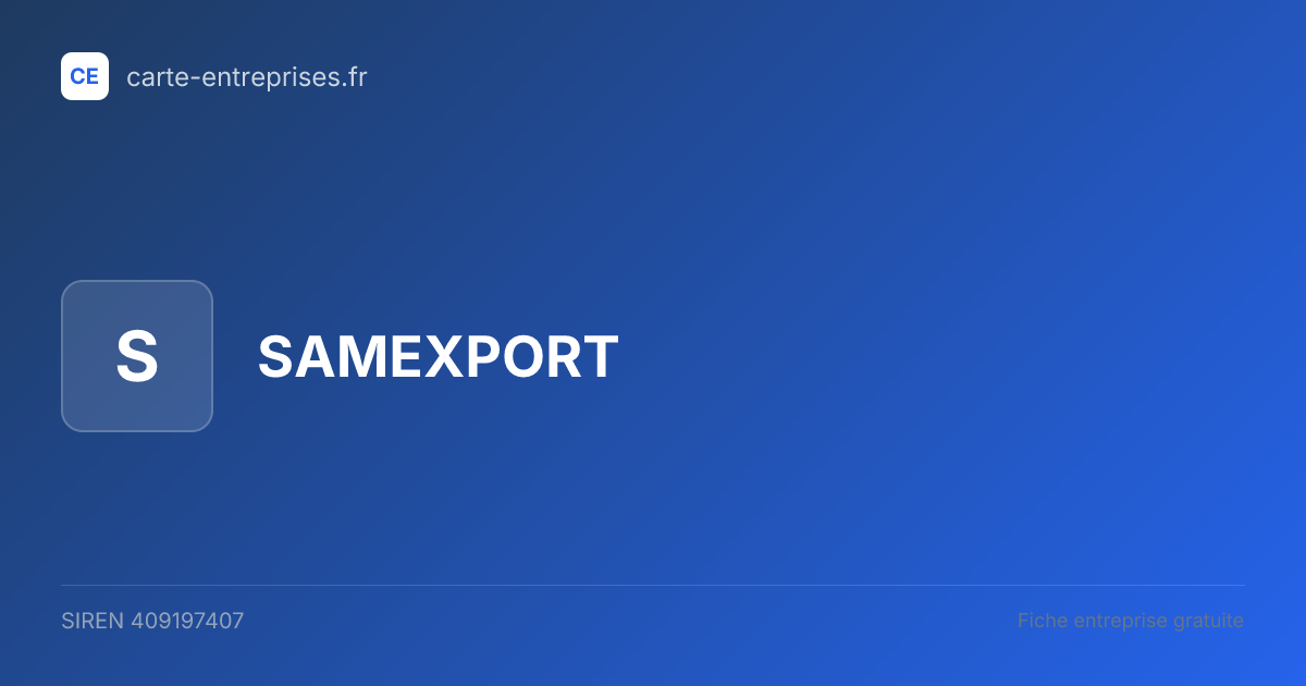 SAMEXPORT — 409197407 — fiche entreprise