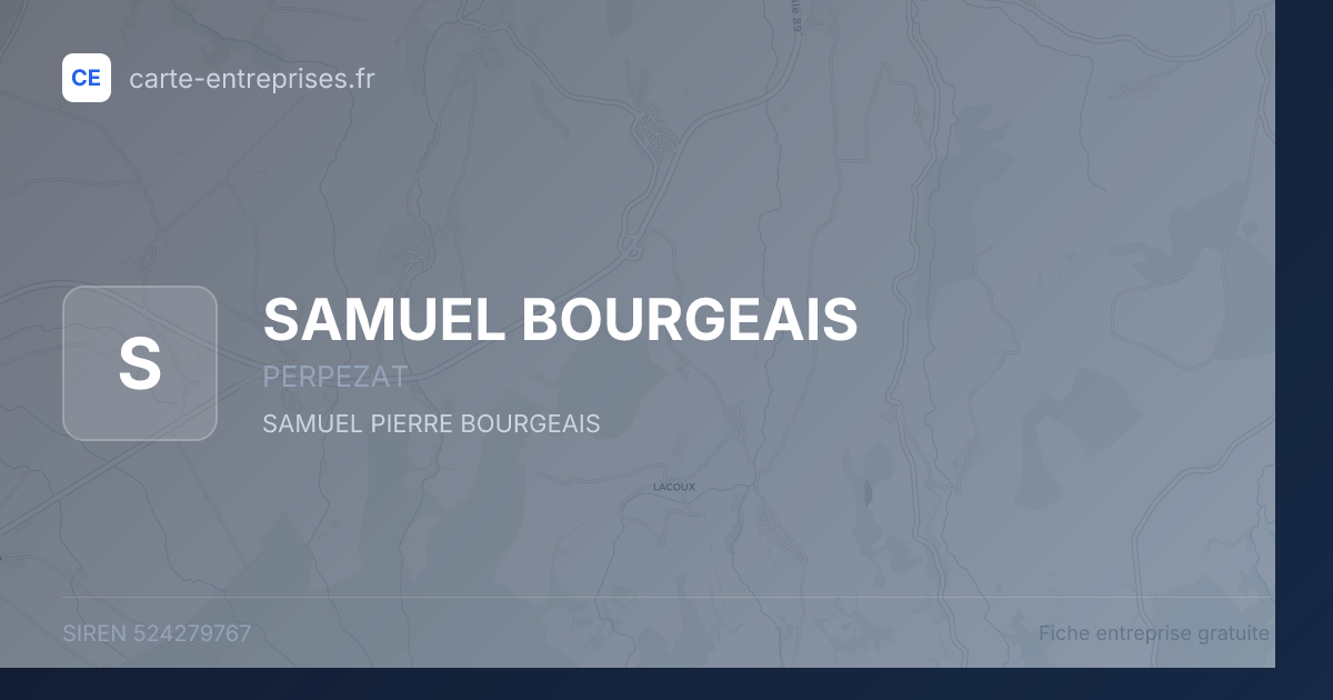 SAMUEL BOURGEAIS — 524279767 — fiche entreprise