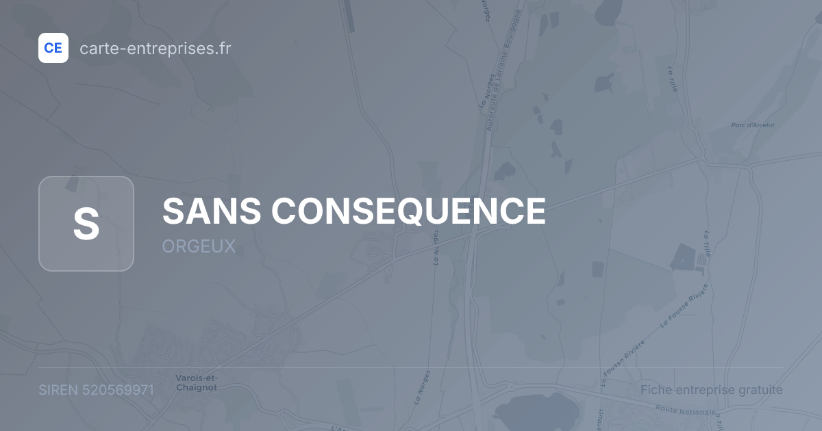 SANS CONSEQUENCE — 520569971 — fiche entreprise