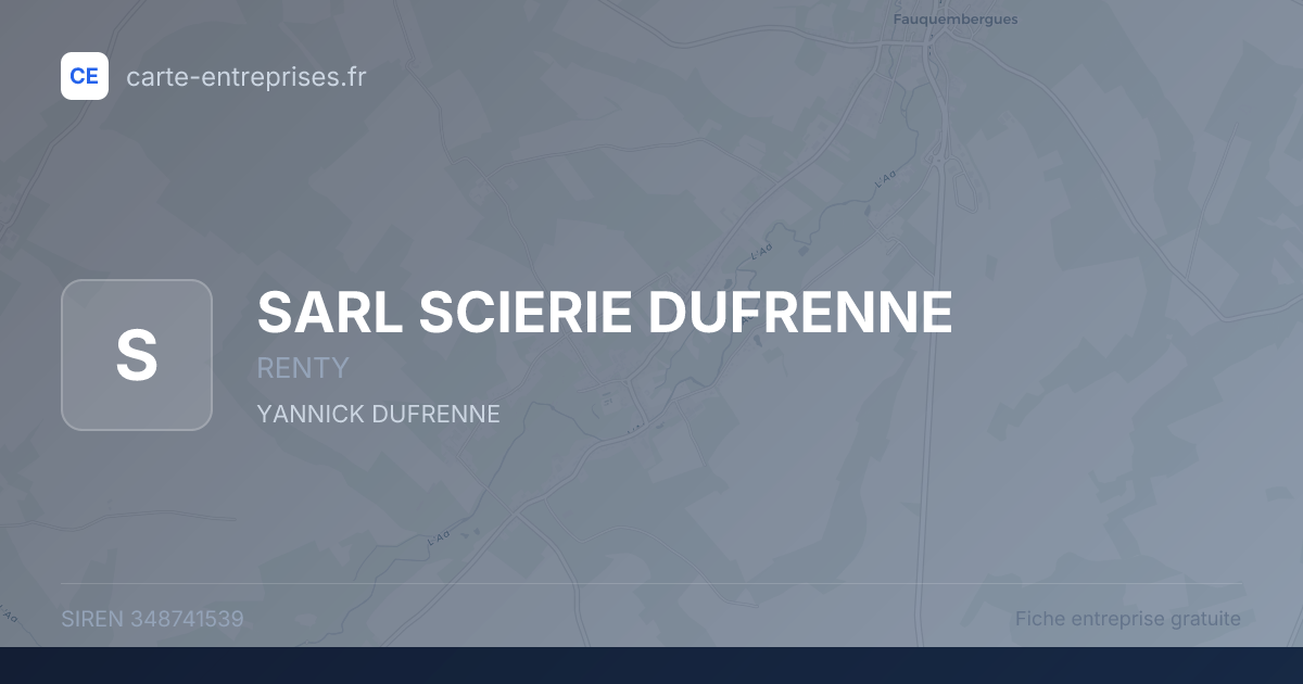 SARL SCIERIE DUFRENNE — 348741539 — fiche entreprise