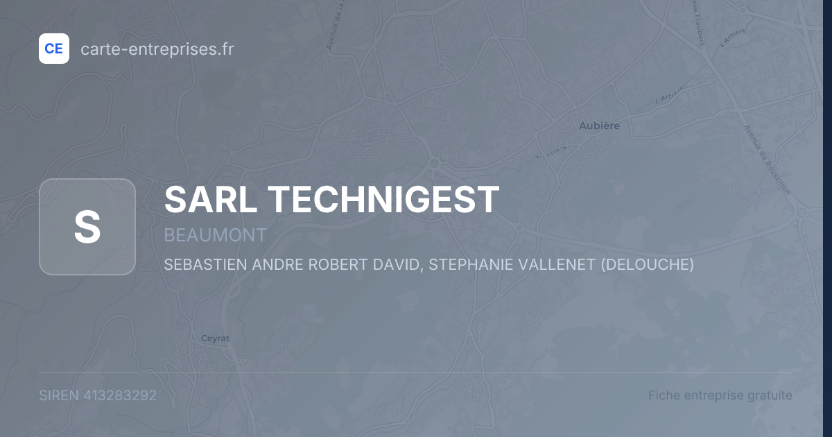 SARL TECHNIGEST — 413283292 — fiche entreprise