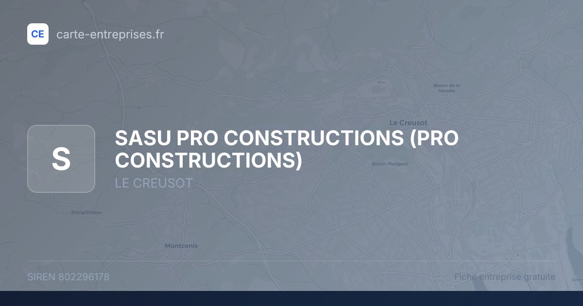 SASU PRO CONSTRUCTIONS (PRO CONSTRUCTIONS) — 802296178 — fiche entreprise