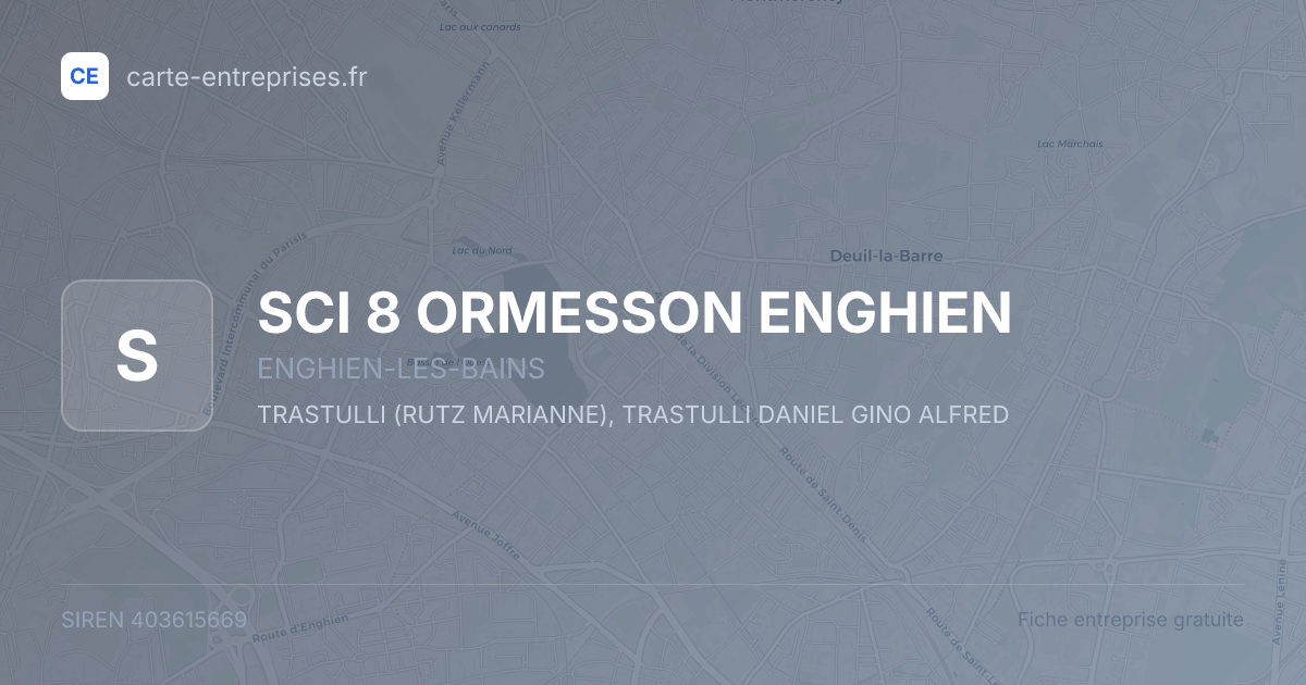 SCI 8 ORMESSON ENGHIEN — 403615669 — fiche entreprise