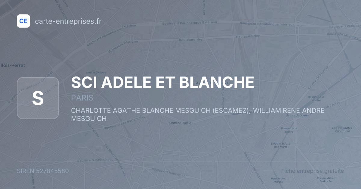 SCI ADELE ET BLANCHE — 527845580 — fiche entreprise