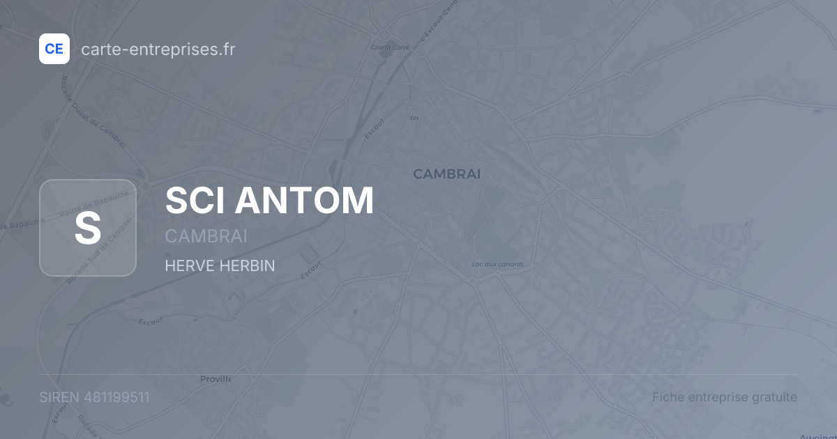 SCI ANTOM — 481199511 — fiche entreprise