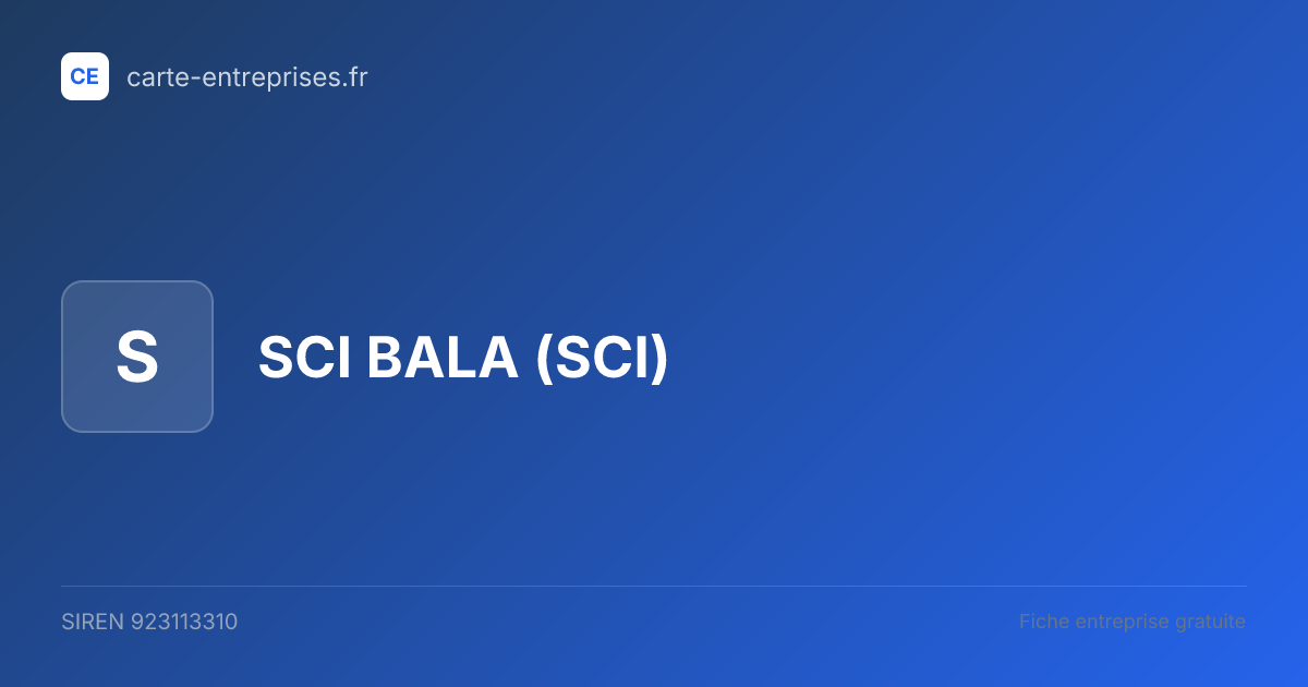 SCI BALA (SCI) — 923113310 — fiche entreprise