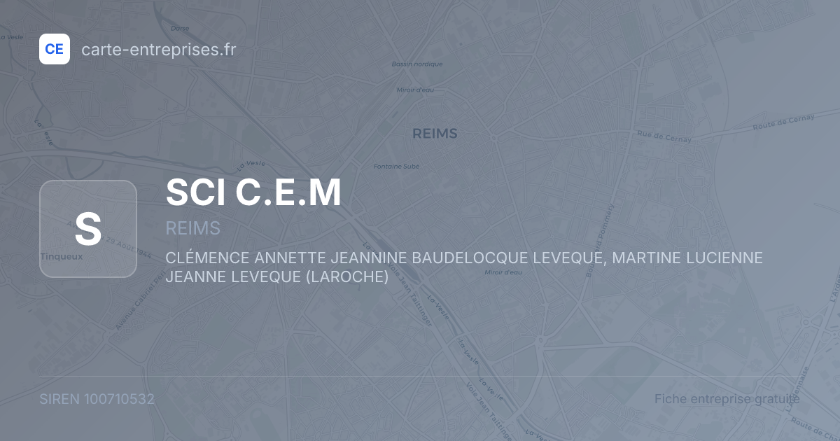 SCI C.E.M — 100710532 — fiche entreprise