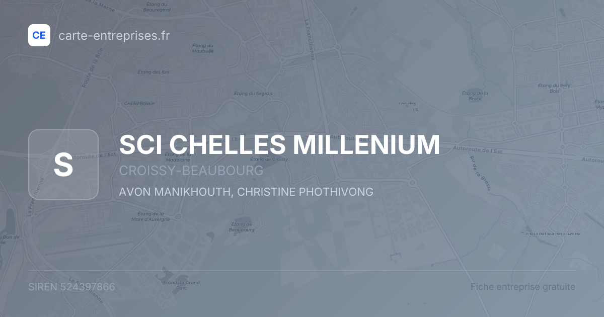 SCI CHELLES MILLENIUM — 524397866 — fiche entreprise
