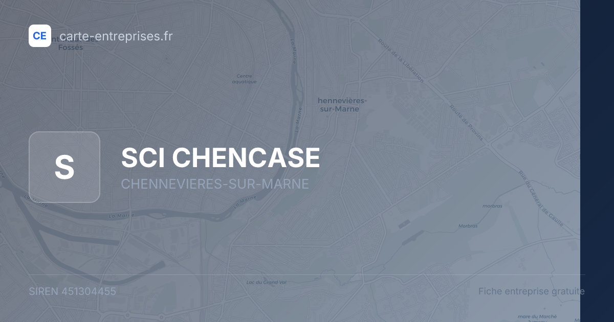SCI CHENCASE — 451304455 — fiche entreprise